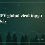 SPOTIFY global viral top50 vs dodoly